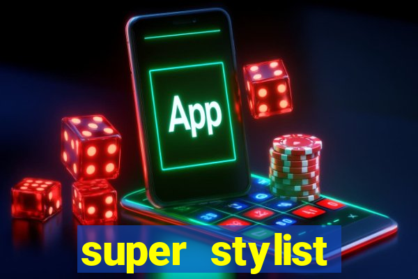 super stylist dinheiro e diamante infinito ios